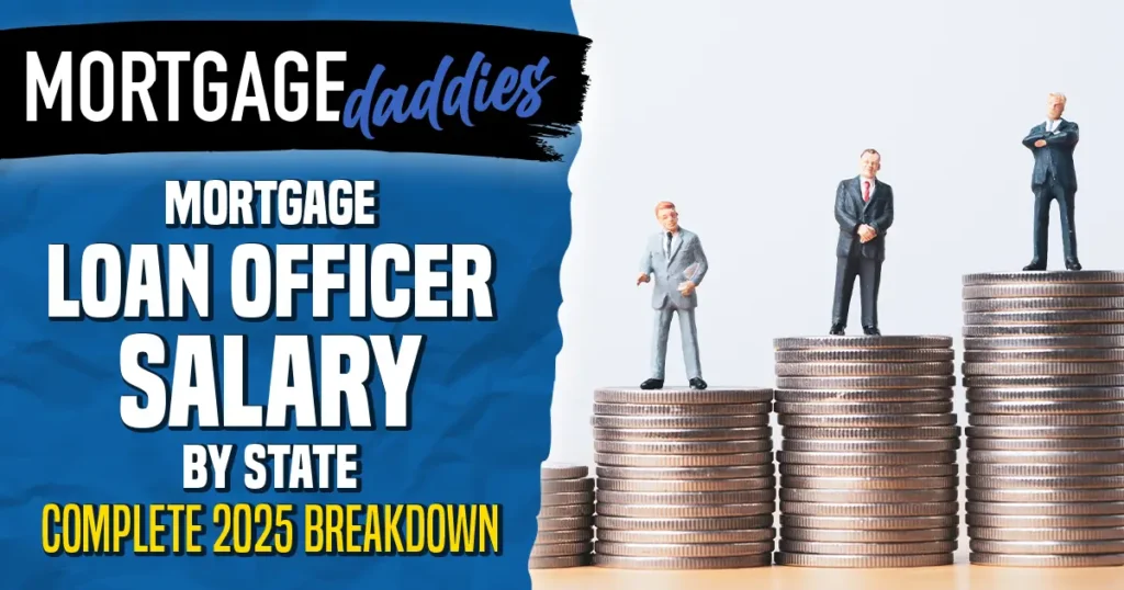 Mortgage Loan officer salary by state complete 2025 breakdown by mortgage daddies with three men on stacks of coins in suits
