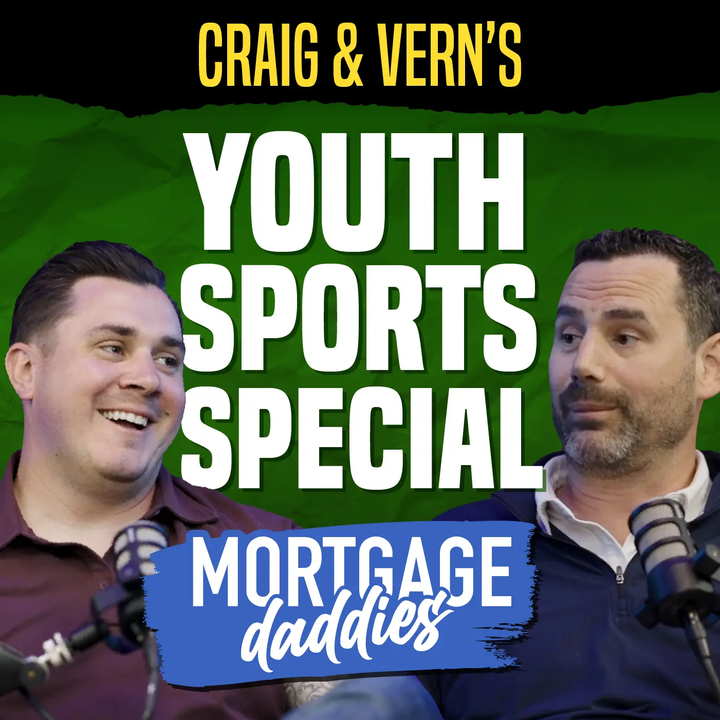 Mortgage Daddies podcast thumbnail: Craig & Vern's Youth Sports Special.