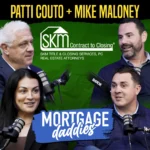 Thumbnail for Mortgage Daddies podcast featuring guests Mike Maloney and Patti Couto from SKM Title & Closing Services, and hosts Vernon Miles and Craig Snell